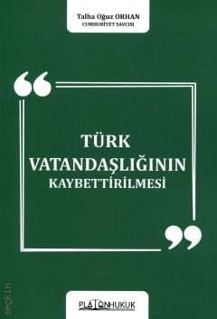 Türk Vatandaşlığının Kaybettirilmesi