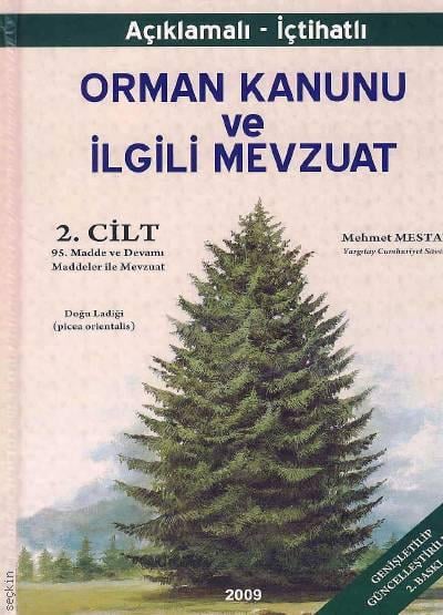 Açıklamalı – İçtihatlı Orman Kanunu ve İlgili Mevzuat (2 Cilt) Mehmet Mestav  - Kitap