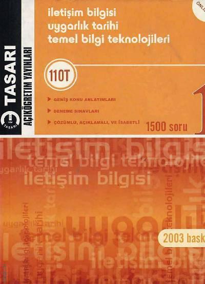 İletişim Bilgisi, Uygarlık Tarihi, Temel Bilgi Teknolojileri (110T) Yazar Belirtilmemiş  - Kitap