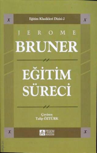 Eğitim Süreci Jerome Bruner  - Kitap
