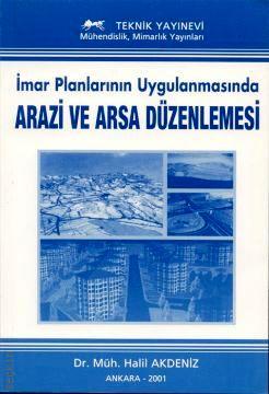 İmar Planlarının Uygulanmasında Arazi ve Arsa Düzenlenmesi Halil Akdeniz  - Kitap