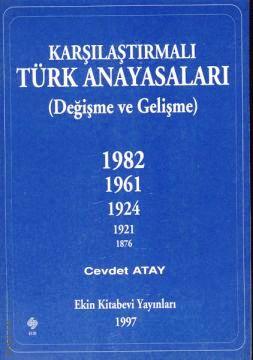 Karşılaştırmalı Türk Anayasaları (1876–1921–1924–1961–1982) Cevdet Atay  - Kitap