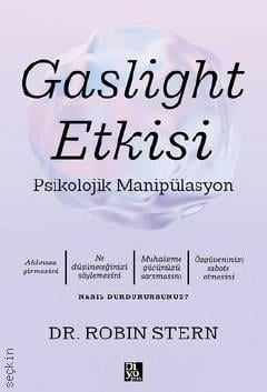 Gaslight Etkisi Psikolojik Manipülasyon Robin Stern, Belgin Selen Haktanır  - Kitap