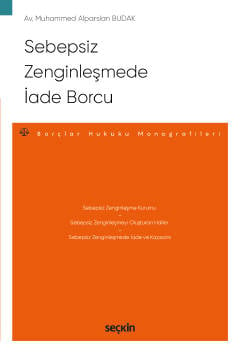 Sebepsiz Zenginleşmede İade Borcu Muhammed Alparslan Budak