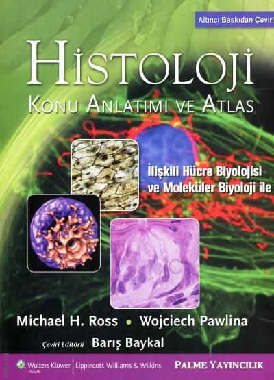 Histoloji Konu Anlatımı ve Atlas Michael H. Ross, Wojciech Powlina  - Kitap