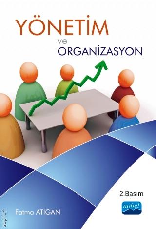Yönetim ve Organizasyon Fatma Atıgan  - Kitap