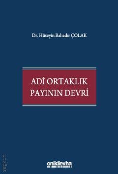 Adi Ortaklık Payının Devri Dr. Hüseyin Bahadır Çolak  - Kitap
