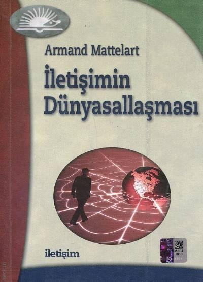 İletişimin Dünyasallaşması Armand Mattelart  - Kitap