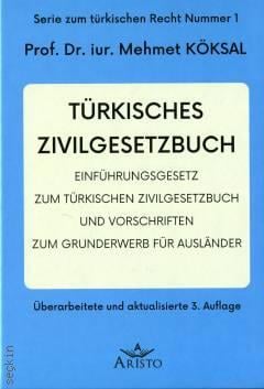 Türkisches Zivilgesetzbuches Prof. Dr. Mehmet Köksal  - Kitap
