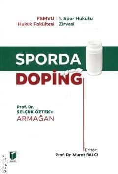 Sporda Doping Prof. Dr. Selçuk Öztek'e Armağan Prof. Dr. Murat Balcı  - Kitap