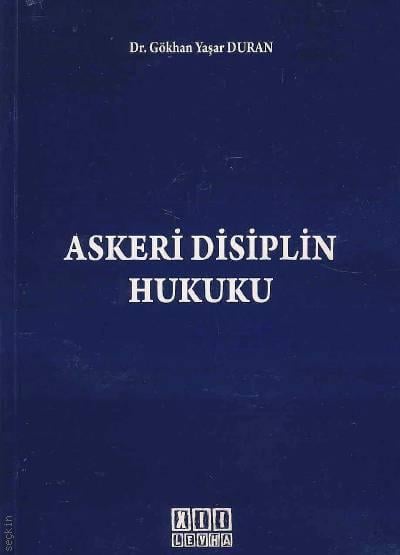 Askeri Disiplin Hukuku Dr. Gökhan Yaşar Duran  - Kitap