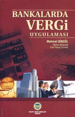 Bankalarda Vergi Uygulaması Mehmet Bingöl