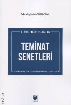 Türk Hukukunda Teminat Senetleri Teminat Amacıyla Düzenlenen Kambiyo Senetleri Zehra İlgün Mağden Çamlı  - Kitap