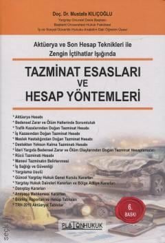 Tazminat Esasları ve Hesap Yöntemleri Doç. Dr. Mustafa Kılıçoğlu  - Kitap
