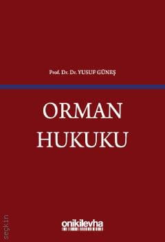 Orman Hukuku Prof. Dr. Yusuf Güneş  - Kitap