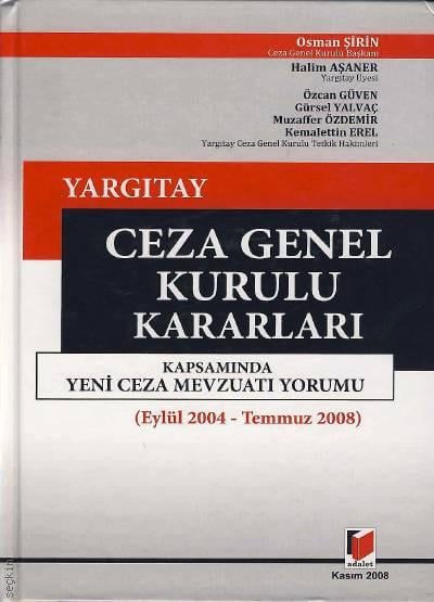 Yargıtay Ceza Genel Kurulu Kararları Osman Şirin, Halim Aşaner, Özcan Güven