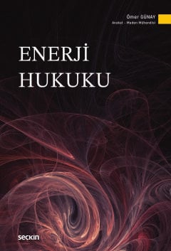 Enerji Hukuku Av. Ömer Günay  - Kitap