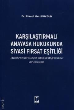 Karşılaştırmalı Anayasa Hukukunda Siyasi Fırsat Eşitliği