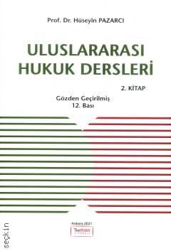 Uluslararası Hukuk Dersleri (2. Kitap) Prof. Dr. Hüseyin Pazarcı  - Kitap