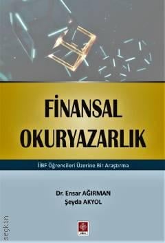 Finansal Okuryazarlık Dr. Ensar Ağırman, Şeyda Akyol  - Kitap