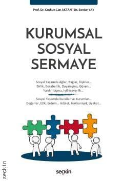 Kurumsal Sosyal Sermaye Prof. Dr. Coşkun Can Aktan, Dr. Serdar Yay  - Kitap