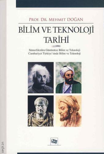 Bilim ve Teknoloji Tarihi Prof. Dr. Mehmet  Doğan  - Kitap