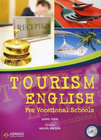 Tourism English for Vocational Schools Serpil Tekir, Michel Breton  - Kitap