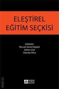 Eleştirel Eğitim Seçkisi Nevzat Samet Baykal, Ayhan Ural, Zeynep Alica  - Kitap