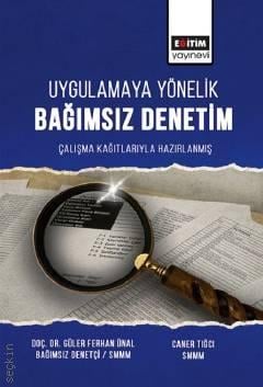 Uygulamaya Yönelik Bağımsız Denetim Çalışma Kağıtlarıyla Hazırlanmış Doç. Dr. Güler Ferhan Ünal Uyar, Caner Tığcı  - Kitap