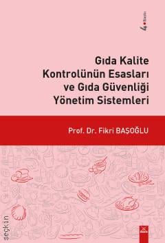 Gıda Kalite Kontrolünün Esasları ve Gıda Güvenliği Yönetim Sistemleri
