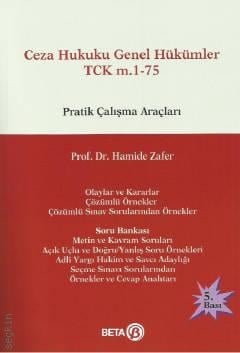 Ceza Hukuku Genel Hükümler
TCK m. 1–75 Pratik Çalışma Araçları Prof. Dr. Hamide Zafer  - Kitap