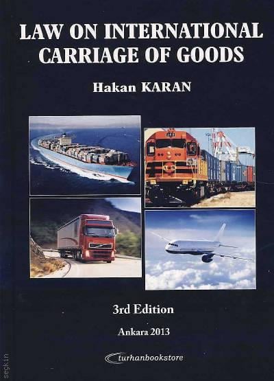 Law on International Carriage of Goods Prof. Dr. Hakan Karan  - Kitap