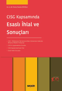 CISG Kapsamında Esaslı İhlal ve Sonuçları Deniz Damla Eroğlu  - Kitap