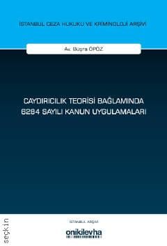 Caydırıcılık Teorisi Bağlamında 6284 Sayılı Kanun Uygulamaları