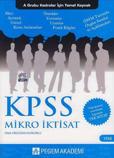 A Grubu Kadrolar İçin Temel Kaynak KPSS Mikro İktisat Dilek Erdoğan Kurumlu  - Kitap
