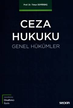 Ceza Hukuku Genel Hükümler Prof. Dr. Timur Demirbaş  - Kitap