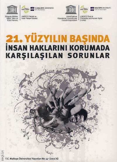 21. Yüzyıl Başında İnsan Haklarını Korumada Karşılaşılan Sorunlar Ioanna Kuçuradi  - Kitap