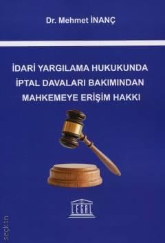 İdari Yargılama Hukukunda İptal Davaları Bakımından Mahkemeye Erişim Hakkı