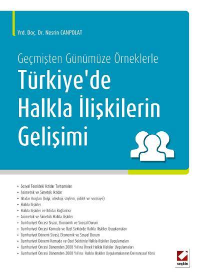 Geçmişten Günümüze Örneklerle Türkiye'de Halkla İlişkilerin Gelişimi Yrd. Doç. Dr. Nesrin Canpolat  - Kitap