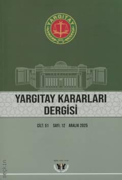 Yargıtay Kararları Dergisi Cilt: 51 Sayı: 12 Aralık 2025