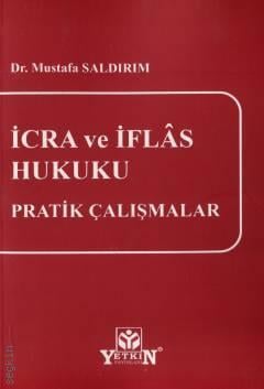 İcra ve İflâs Hukuku Pratik Çalışmalar