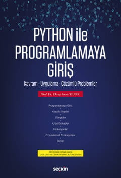 Python ile Programlamaya Giriş Kavram – Uygulama – Çözümlü Problemler Prof. Dr. Olcay Taner Yıldız  - Kitap