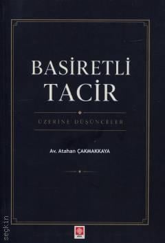 Basiretli Tacir Üzerine Düşünceler