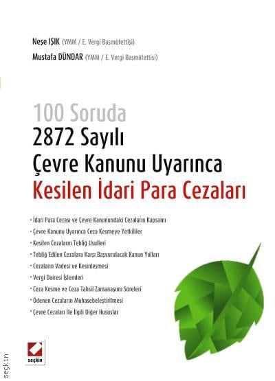 100 Soruda, 2872 Sayılı Çevre Kanunu Uyarınca Kesilen İdari Para Cezaları Neşe Işık, Mustafa Dündar  - Kitap