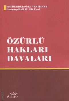 Özürlü Hakları Davaları Yüksek Yargı Kararları ile İlgili Mevzuat Filiz Berberoğlu Yenipınar  - Kitap