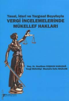 Vergi İncelemelerinde Mükellef Hakları Neslihan Coşkun Karadağ, Mustafa Sefa Mazlum