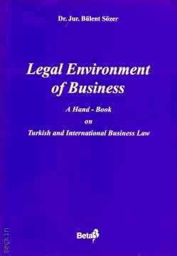 Legal Environment of Business Bülent Sözer