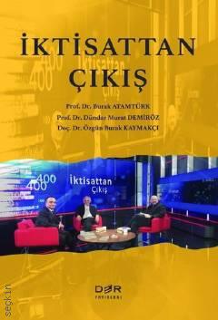 İktisattan Çıkış Prof. Dr. Burak Atamtürk, Prof. Dr. Dündar Murat Demiröz, Doç. Dr. Özgün Burak Kaymakçı  - Kitap