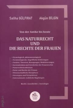 Das Naturrecht und Die Rechte Der Frauen Saliha Gülfırat, Akgün Bilgin