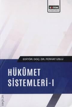 Hükümet Sistemleri – I Doç. Dr. Ferhat Uslu  - Kitap